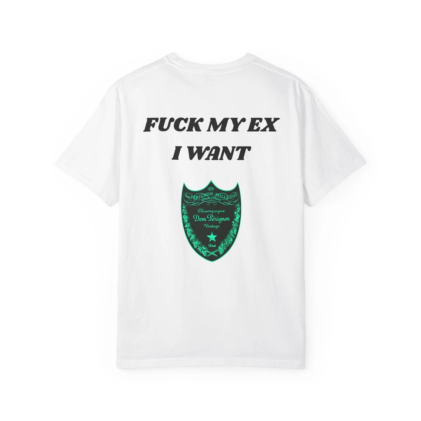 F*** My Ex I Want-Tee Shirt Printify