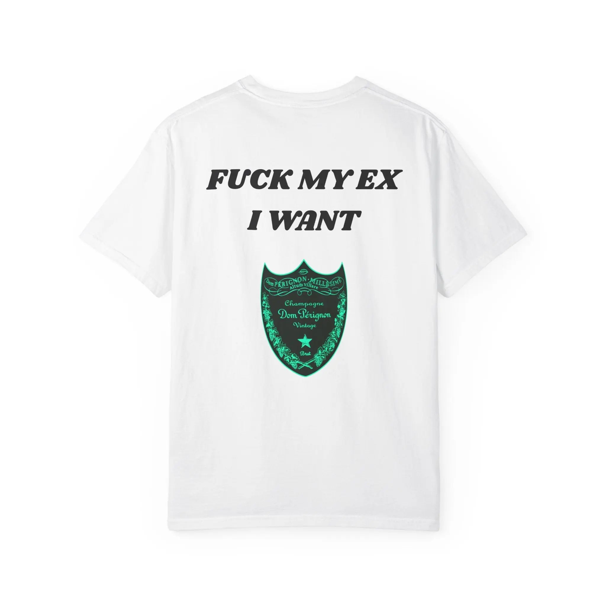 F*** My Ex I Want-Tee Shirt Printify