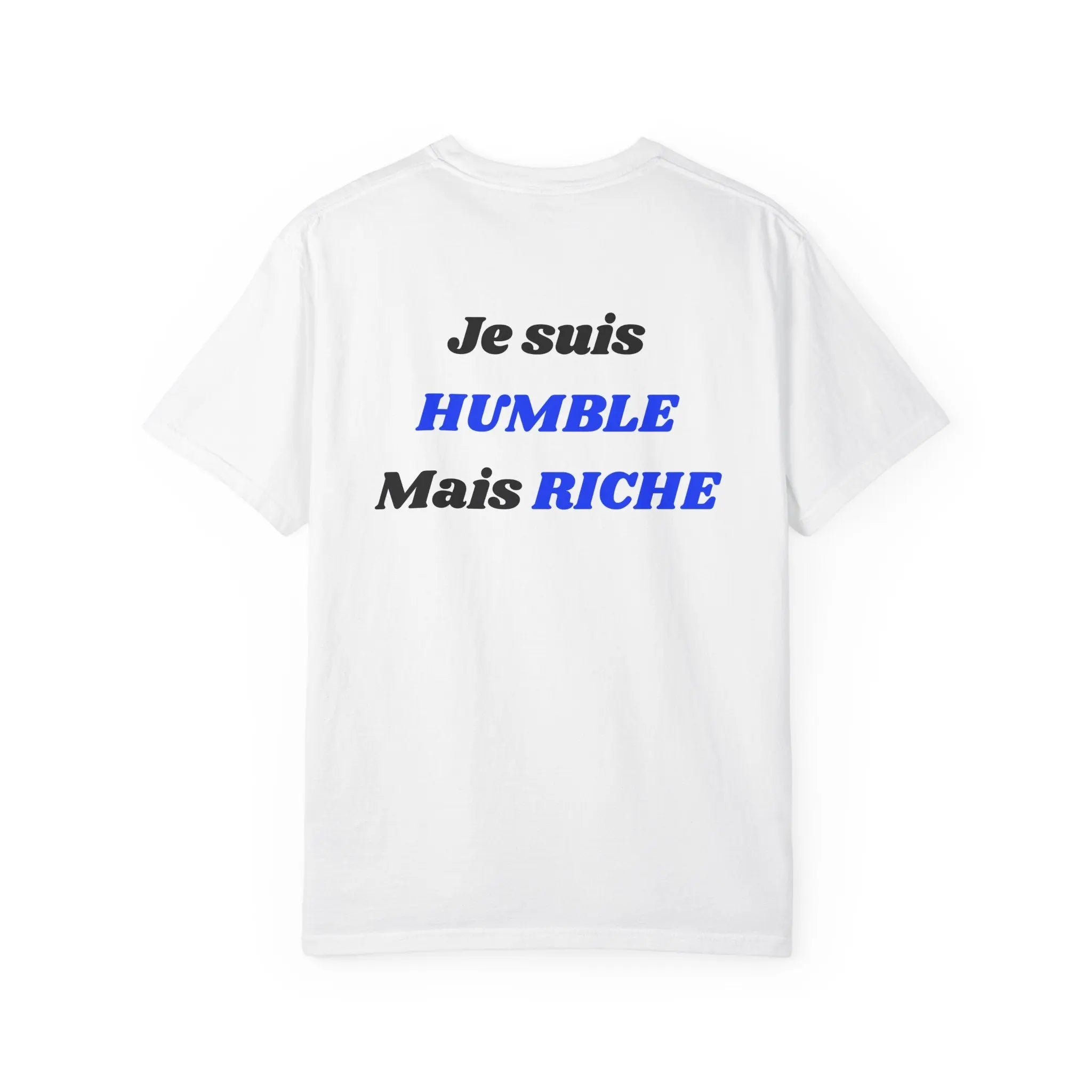 Je suis HUMBLE Mais RICHE Tee shirt Printify