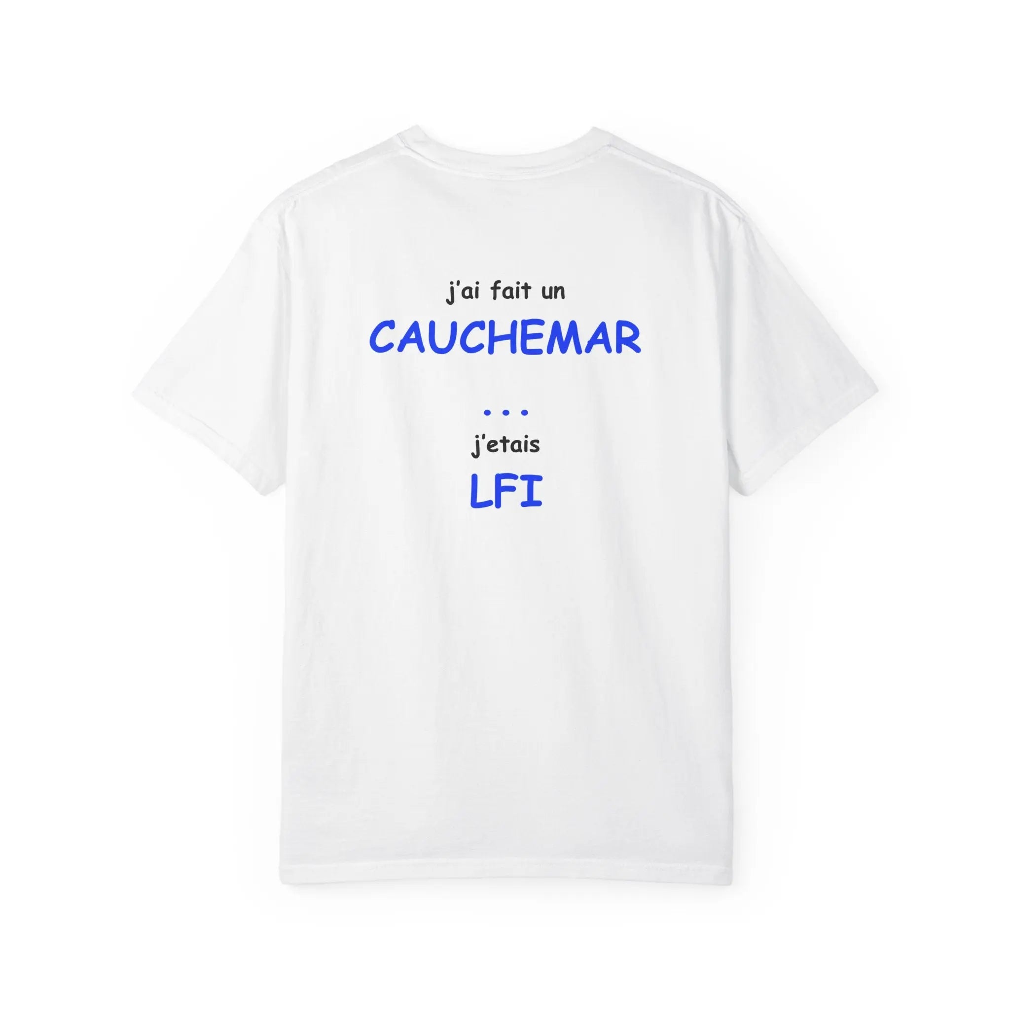 J'ai fait un cauchemar... j'étais LFI Tee shirt Printify